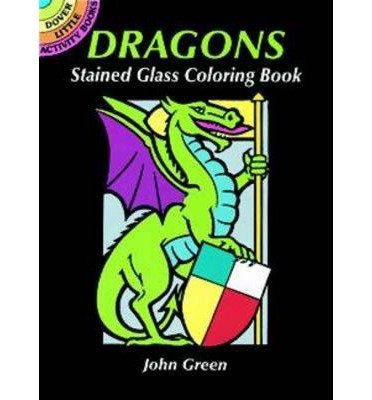 Cover for John Green · Dragons Stained Glass Coloring Book - Little Activity Books (MERCH) (2000)