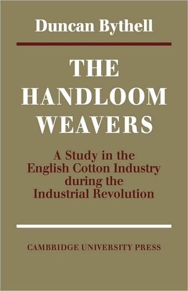 The Handloom Weavers - Bythell - Boeken - Cambridge University Press - 9780521071505 - 14 augustus 2008