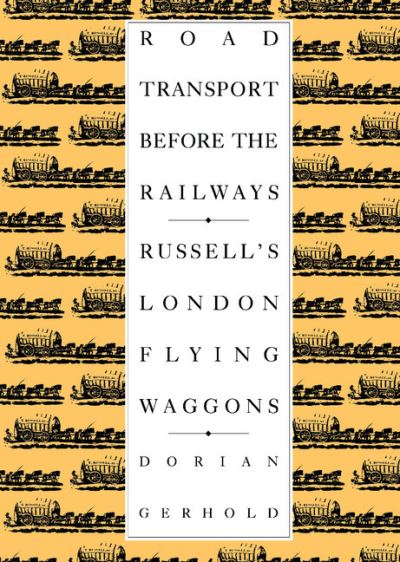 Cover for Dorian Gerhold · Road Transport before the Railways: Russell's London Flying Waggons (Hardcover Book) (1993)