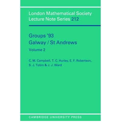 Cover for Campbell, C. M. (University of St Andrews, Scotland) · Groups '93 Galway/St Andrews: Volume 2 - London Mathematical Society Lecture Note Series (Paperback Book) (1995)