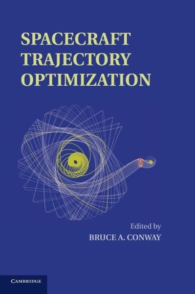 Cover for Bruce a Conway · Spacecraft Trajectory Optimization - Cambridge Aerospace Series (Hardcover Book) (2010)