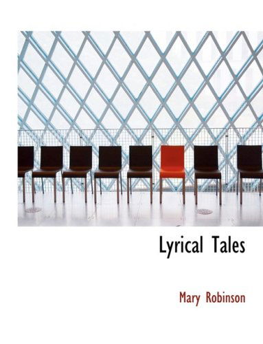 Cover for Mary Robinson · Lyrical Tales (Hardcover Book) [Lrg edition] (2008)