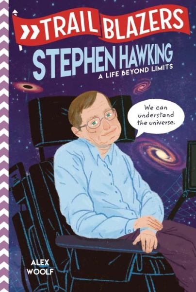 Cover for Alex Woolf · Trailblazers: Stephen Hawking: A Life Beyond Limits - Trailblazers (Gebundenes Buch) (2020)