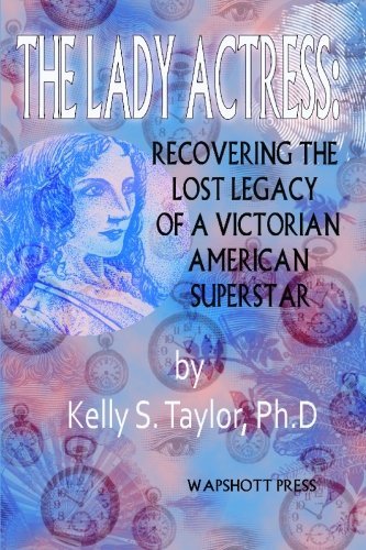 Cover for Kelly S. Taylor Ph.d. · The Lady Actress (Paperback Book) (2008)