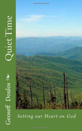 Cover for Geoseff Obadiah Doulos · Quiet Time: Setting Our Heart on God (Pocketbok) (2011)