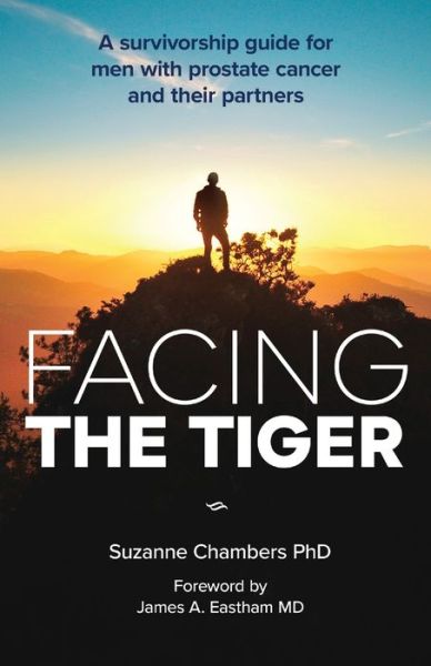 Cover for Suzanne Chambers · Facing the Tiger: A Survivorship Guide for Men with Prostate Cancer and Their Partners (Paperback Book) [Us edition] (2021)