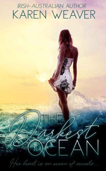 The Darkest Ocean - Karen Weaver - Books - Karen Mc Dermott - 9780648664505 - August 23, 2019