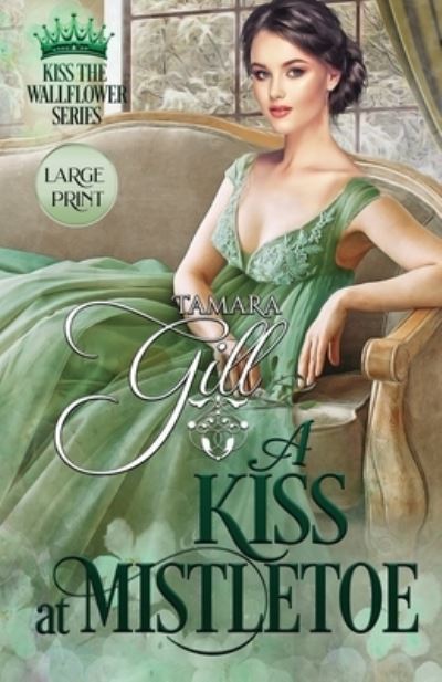 Cover for Tamara Gill · A Kiss at Mistletoe (Paperback Book) (2020)