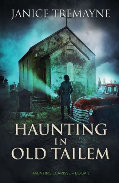 Cover for Janice Tremayne · Haunting in Old Tailem (Paperback Book) (2020)