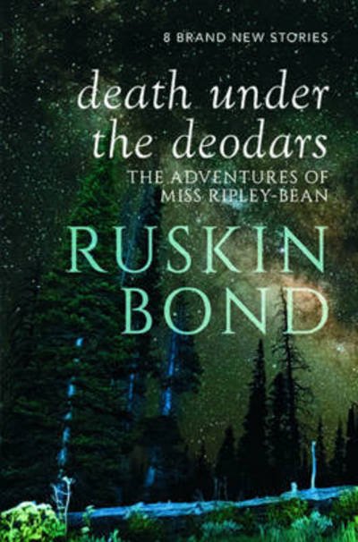 Cover for Ruskin Bond · Death under the Deodars (Hardcover Book) (2016)