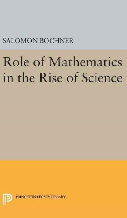 Cover for Salomon Trust · Role of Mathematics in the Rise of Science - Princeton Legacy Library (Hardcover Book) (2016)