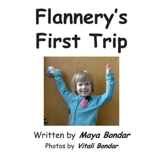 Cover for Maya Bondar · Flannery's First Trip (Paperback Book) (2014)