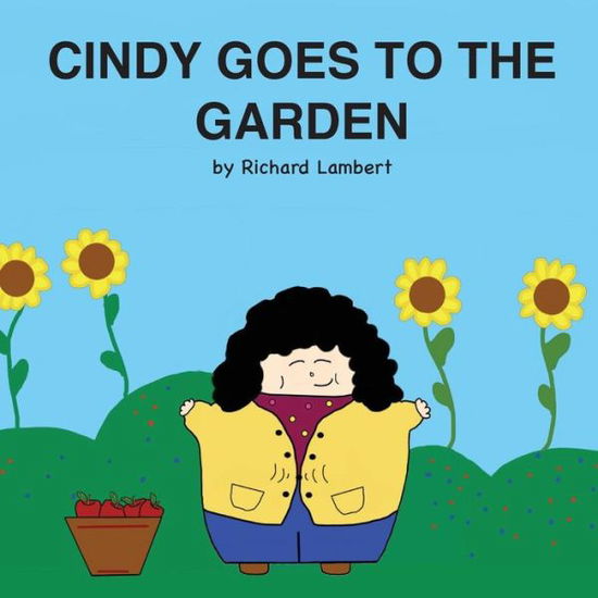 Cover for Richard Lambert · Cindy Goes to the Garden (Paperback Book) (2014)