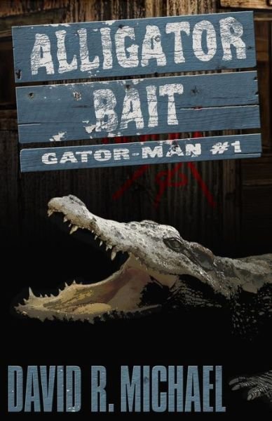 Cover for David R Michael · Alligator Bait (Pocketbok) (2015)