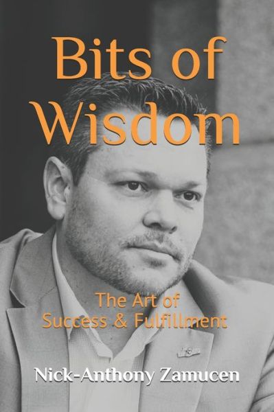 Cover for Nick-Anthony Zamucen · Bits of Wisdom (Paperback Book) (2017)