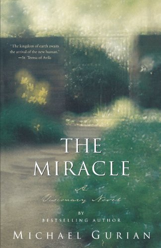 Cover for Michael Gurian · The Miracle: a Visionary Novel (Taschenbuch) (2003)