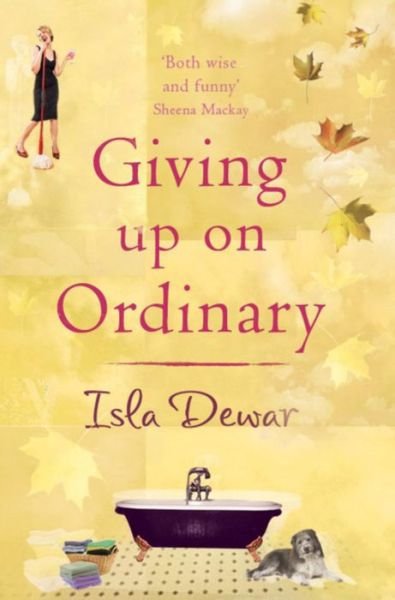Cover for Isla Dewar · Giving Up On Ordinary (Paperback Book) (1998)