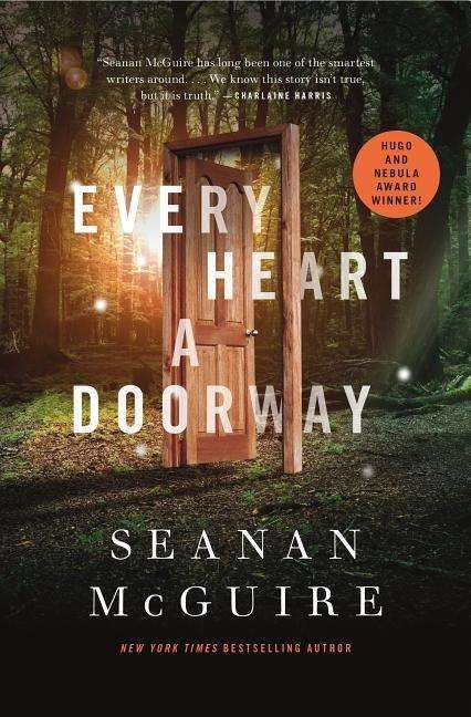Cover for Seanan McGuire · Every Heart A Doorway: Wayward Children #1 (Inbunden Bok) (2016)