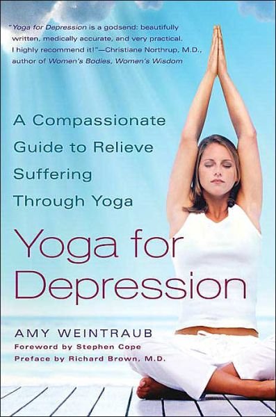 Cover for Amy Weintraub · Yoga for Depression: A Compassionate Guide to Relieve Suffering Through Yoga (Paperback Book) (2003)