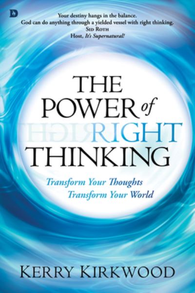 Cover for Kerry Kirkwood · Power Of Right Thinking, The (Paperback Book) (2016)