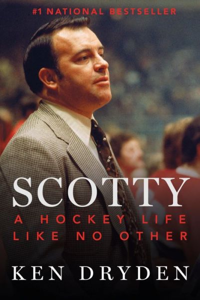 Cover for Ken Dryden · Scotty: A Hockey Life (Hardcover Book) (2019)