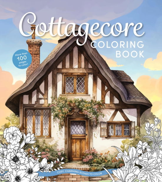 Cover for Editors of Chartwell Books · Cottagecore Coloring Book: Cozy, Charming Scenes to Color - Chartwell Coloring Books (Paperback Book) (2025)