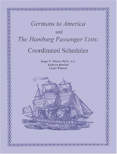 Cover for Caren Winters · Germans to America and the Hamburg Passenger Lists: Coordinated Schedules (Paperback Book) (2009)