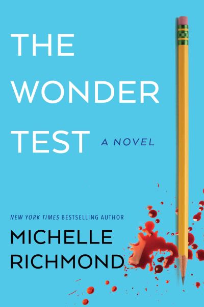 Cover for Michelle Richmond · The Wonder Test (Inbunden Bok) (2021)