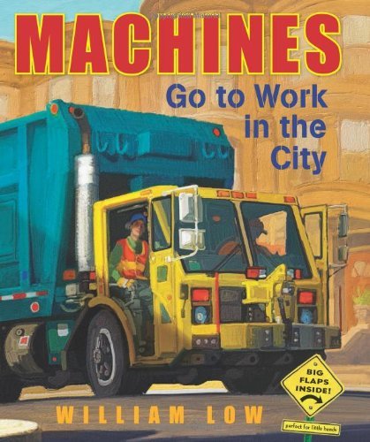 Machines Go to Work in the City - William Low - Boeken - Henry Holt and Co. (BYR) - 9780805090505 - 5 juni 2012