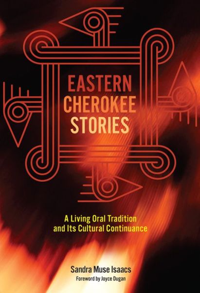 Cover for Sandra Muse Isaacs · Eastern Cherokee Stories: A Living Oral Tradition and Its Cultural Continuance (Hardcover Book) (2019)