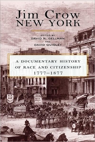 Cover for David Quigley · Jim Crow New York: A Documentary History of Race and Citizenship, 1777-1877 (Taschenbuch) (2003)