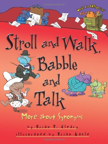 Cover for Brian P. Cleary · Stroll and Walk, Babble and Talk: More About Synonyms (Words Are Categorical) (Gebundenes Buch) (2008)
