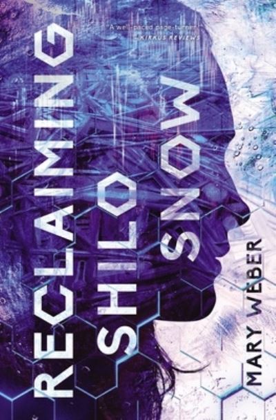 Cover for Mary Weber · Reclaiming Shilo Snow: The Pulse-Pounding Sequel to The Evaporation of Sofi Snow - Sofi Snow (Taschenbuch) (2021)