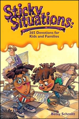 Cover for Betsy Schmitt · Sticky Situations: 365 Devotions for Kids and Families (Paperback Book) (1997)