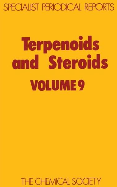 Terpenoids and Steroids: Volume 9 - Specialist Periodical Reports - Royal Society of Chemistry - Books - Royal Society of Chemistry - 9780851866505 - 1979