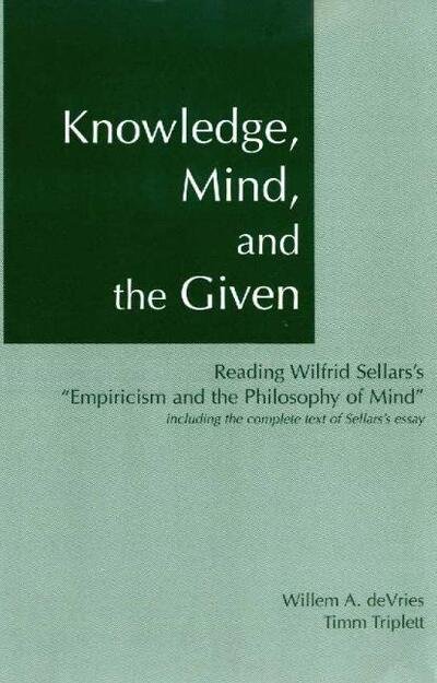 Knowledge, Mind & the Given - Willem A. DeVries - Books - Hackett Publishing Co, Inc - 9780872205505 - September 1, 2000