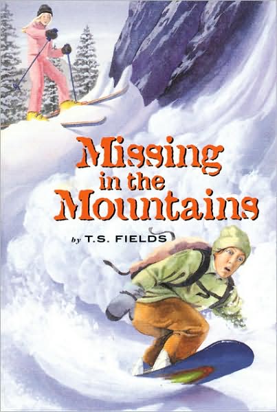 Cover for Terri Fields · Missing in the Mountains (Paperback Book) (2008)