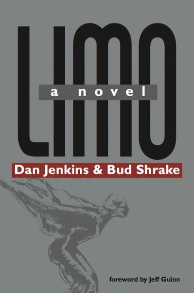 Limo - Dan Jenkins - Books - Texas Christian University Press - 9780875655505 - May 3, 2013