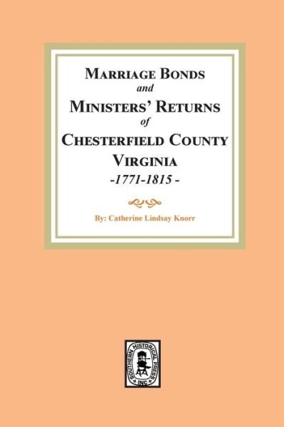 Cover for Catherine Lindsay Knorr · Chesterfield County Marriages, Seventeen Seventy-One to Eighteen Fifteen (Paperback Book) (2022)
