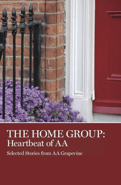 Cover for AA Grapevine · The Home Group: Heartbeat of AA (Taschenbuch) (1993)