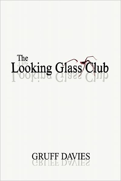 Cover for Gruff Davies · The Looking Glass Club (Pocketbok) (2010)