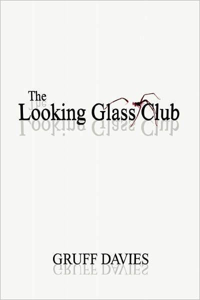 Cover for Gruff Davies · The Looking Glass Club (Pocketbok) (2010)