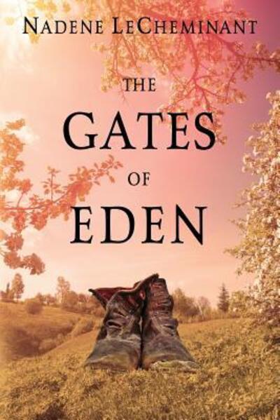 Cover for Nadene LeCheminant · The Gates of Eden (Paperback Book) (2019)