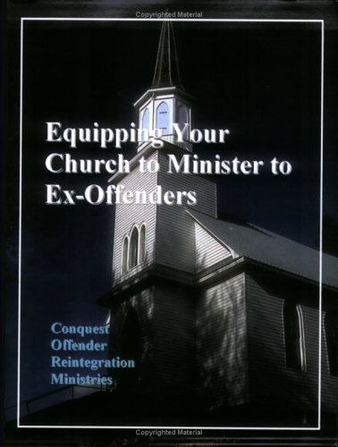 Equipping Your Church to Minister to Ex-offenders - Louis N. Jones - Books - Conquest Publishers - 9780965662505 - December 5, 1998