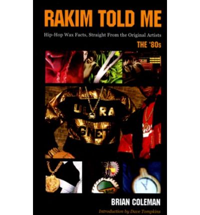 Cover for Brian Coleman · Rakim Told Me (Book) (2015)