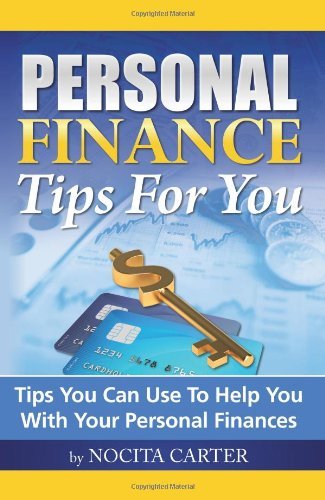 Cover for Nocita Carter · Personal Finance Tips for You: Tips You Can Use to Help You with Your Personal Finances (Paperback Bog) (2009)