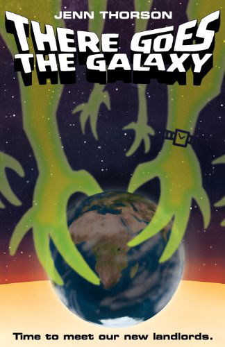 Cover for Jenn Thorson · There Goes the Galaxy (Paperback Book) (2011)