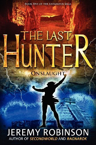 Cover for Jeremy Robinson · The Last Hunter - Onslaught (Book 5 of the Antarktos Saga) (Paperback Book) (2012)