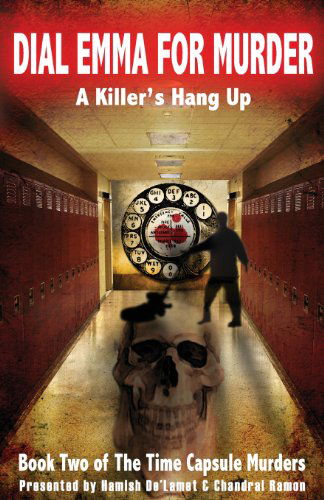 Cover for Chandral Ramon · Dial Emma for Murder: a Killer's Hang Up (The Time Capsule Murders) (Volume 2) (Paperback Book) (2013)