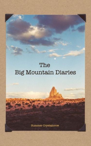 Cover for Summer Crystalcrow · The Big Mountain Diaries (Taschenbuch) (2015)